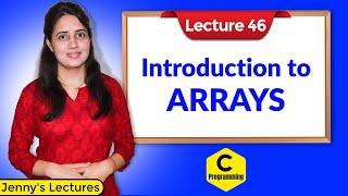 C46 Arrays in C  part 1  Introduction to Arrays [upl. by Anahcar]