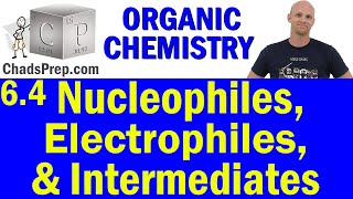 64 Nucleophiles Electrophiles and Intermediates  Organic Chemistry [upl. by Halsted]