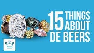 15 Things You Didn’t Know About De Beers [upl. by Aromas]