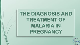 RCOG Guideline The Diagnosis and Treatment of Malaria in Pregnancy Part 1 [upl. by Arriec347]