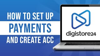 How to Create Digistore24 Account amp Set Up Payment Info 2024 [upl. by Petula660]