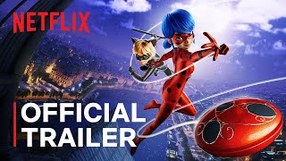 Miraculous Ladybug amp Cat Noir The Movie  Official Trailer  Netflix [upl. by Augustin396]