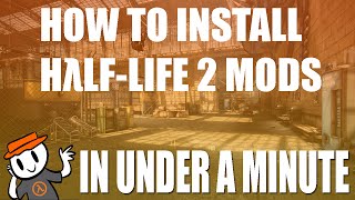 How To Install HalfLife 2 mods In Under a Minute [upl. by Harras573]