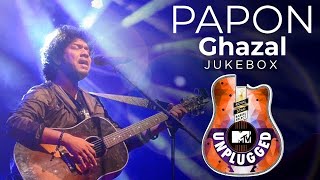 Papon  MTV Unplugged Jukebox  Ghazal Compilation [upl. by Ecerehs]