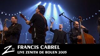 Francis Cabrel  En Concert au Zénith de Rouen  FULL LIVE HD [upl. by Albert]