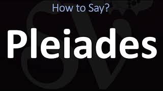 How to Pronounce Pleiades CORRECTLY [upl. by Swetiana]