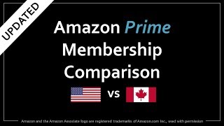 Amazon Prime US vs Canada Comparison Updated [upl. by Sedberry]