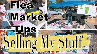 SELLING MY STUFF  FLEA MARKET TIPS  BEST DAY YET [upl. by Enneite]