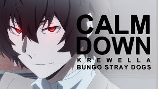 Bungo Stray Dogs  Calm Down [upl. by Weiler163]