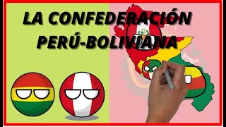 HISTORIA DE LA CONFEDERACIÓN PERÚBOLIVIANA RESUMEN [upl. by Betz]