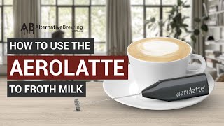 How To Use the AeroLatte To Froth Milk [upl. by Zarla]