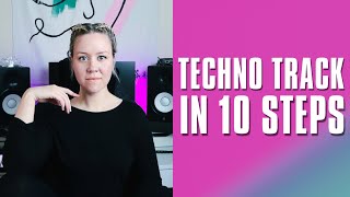 How To Make Techno Track In 10 Steps • Full Song From Start To Finish [upl. by Netfa726]