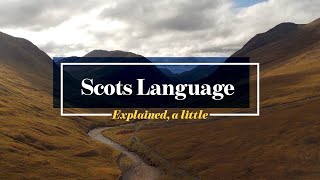 Scots Language Explained a little [upl. by Shannah]