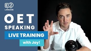 OET Speaking  LIVE TRAINING with Jay [upl. by Weeks]