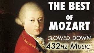 The Best Of Mozart  Slowed Down  432Hz  45 Hours [upl. by Bernadina]