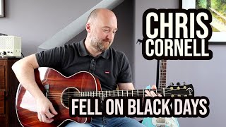 How to Play quotFell On Black Daysquot Acoustic Version  Chris Cornell Guitar Lesson [upl. by Cira]