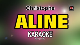 ALINE  KARAOKE   CHRISTOPHEnuansamusikkaraoke [upl. by Reseda]