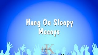 Hang On Sloopy  Mccoys Karaoke Version [upl. by Lydie]