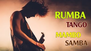 RUMBA  TANGO  MAMBO SAMBA 2021  Most Relaxing Spanish Guitar Music Ever  Best Guitar Music Hits [upl. by Adiasteb]