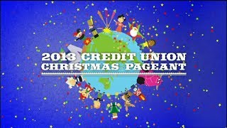 2013 Credit Union Christmas Pageant [upl. by Lymann]