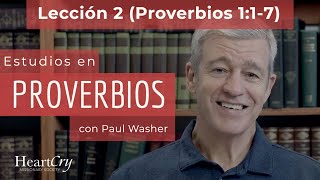 Estudios en Proverbios Lección 2 Proverbios 117  Paul Washer [upl. by Neved]