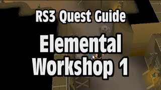 RS3 Elemental Workshop 1 Quest Guide  RuneScape [upl. by Lonne]