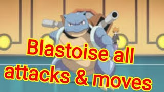 blastoise all attacks amp moves Pokemon [upl. by Emmery859]