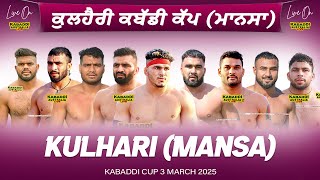 🔴 LIVE Kulhari Mansa Kabaddi Cup 3 Mar 2025  Kabaddi Live Today  Live Kabaddi  Kabaddi Today [upl. by Mars]