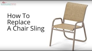 How To Replace A Chair Sling [upl. by Ecikram626]