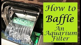 How to Baffle an Aquarium Filter [upl. by Ludvig641]