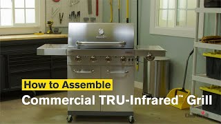 How to Assemble the Commercial Series™ TRUInfrared™ Gas Grill  CharBroil® [upl. by Haldis]