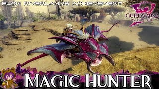 Guild Wars 2  Magic Hunter Elon Riverlands Mastery achievement [upl. by Nefets4]