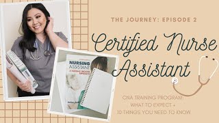 CNA TRAINING PROGRAM WHAT TO EXPECT  10 Steps You Need to Know  College Advice  The JouRNeyEp2 [upl. by Ela]