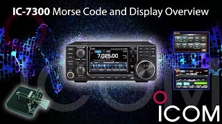 Icom IC7300 Morse Code and Display Overview with MLampS [upl. by Andros349]