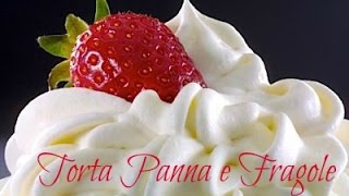 Torta Panna e Fragole [upl. by Fredek952]