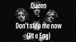 Queen  Dont stop me now Lyrics e Legenda [upl. by Reve]