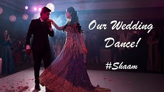 Our Sangeet Dance Performance  Bride amp Groom Dance Indian Wedding Dance Shaam [upl. by Oniotna]