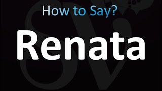 How to Pronounce Renata correctly [upl. by Tsirhc]