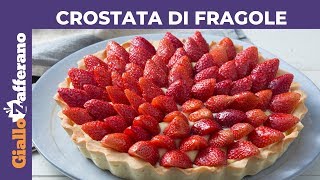 CROSTATA DI FRAGOLE E CREMA PASTICCERA senza gelatina [upl. by Oderfigis]