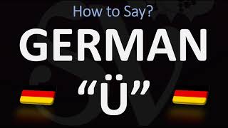 How to Pronounce Ü  The German Umlaut Ü [upl. by Cull92]