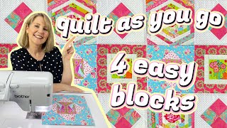 Four Quick amp Easy Quilt As You Go Blocks Perfect for Scraps  Beginners [upl. by Htiduy870]