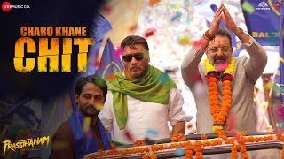 Charo Khane Chit  Prassthanam  Sanjay Dutt Jackie Shroff Ali Fazal  Sukhwinder Singh [upl. by Anali]