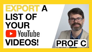 How to Export a List of all your YouTube Videos [upl. by Lumbye]