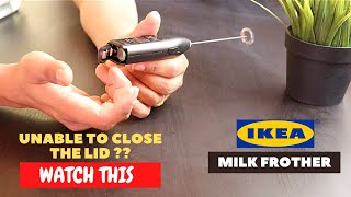 IKEA Milk Frother Battery Installation and Trick To Close the Lid [upl. by Debarath]