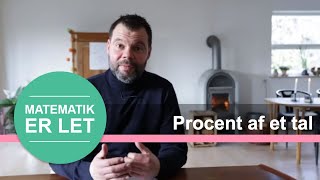 Procentregning  Procent af et tal [upl. by Eidroj47]