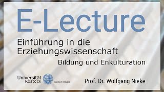 Einführung in die Erziehungswissenschaft  Bildung und Enkulturation [upl. by Enilasor488]