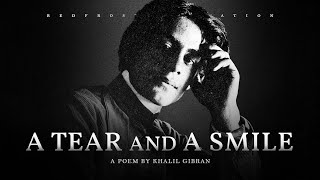 A Tear and A Smile  Khalil Gibran Powerful Life Poetry [upl. by Esme]