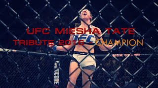 UFC Miesha Tate Tribute 2016  Champion [upl. by Nimref]