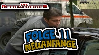 Folge 11  Die Rettungsflieger  Neuanfänge  Staffel 11 [upl. by Claudine347]