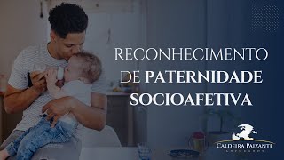 Reconhecimento de Paternidade Socioafetiva [upl. by Htebesile]